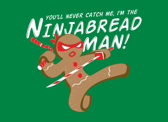 Im the Ninjabread Man T Shirt