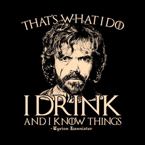 Game of Thrones I Drink And I Know Things Tyrion T Shirt